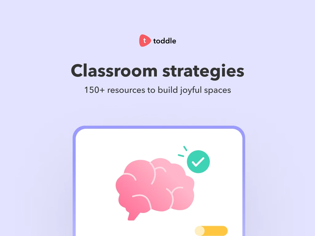 Classroom Strategies: Resources & Tools | Toddle Learn