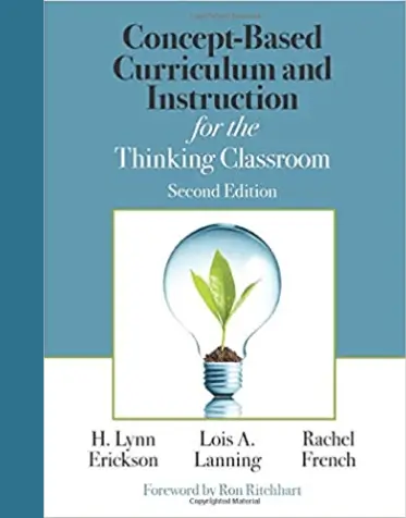 Concept-Based Curriculum and Instruction for the Thinking Classroom