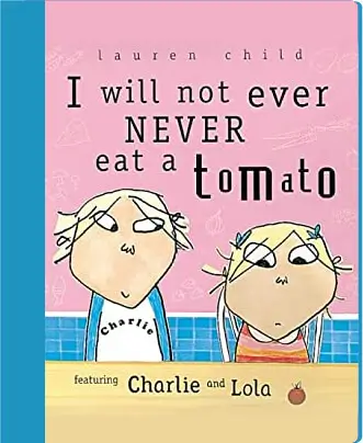 I Will Never Not Ever Eat A Tomato